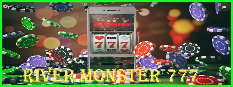 river monster 777 apk download