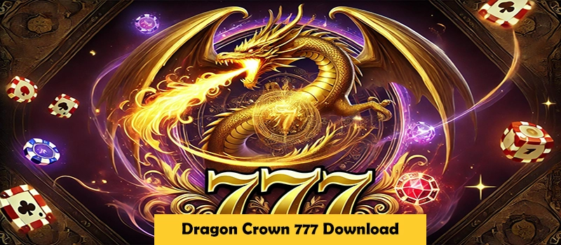 dragon crown 777 download